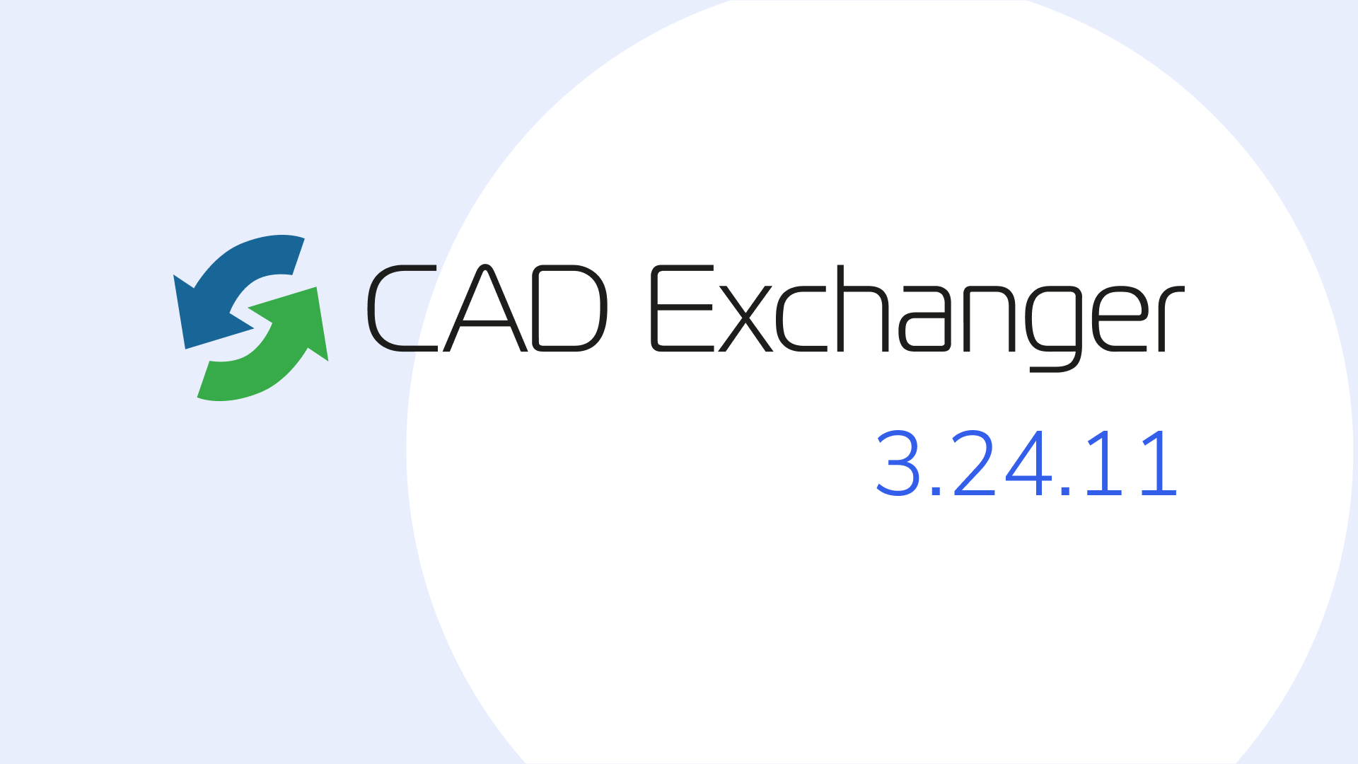 Support of 2 new format versions and DWG proxy entities, improved reliability in shape healing in CAD Exchanger 3.24.11